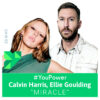 You Power Track για αυτή την εβδομάδα οι Calvin Harris και Ellie Goulding με το «Miracle»